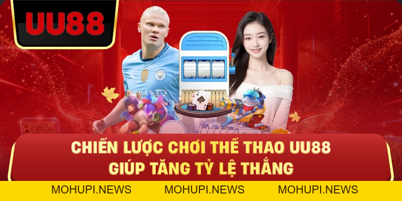 Thể Thao Uu88 – Cá Cược Thể Thao Đa Dạng, Kèo Chuẩn, Tối Ưu Lợi Nhuận Cho Người Chơi