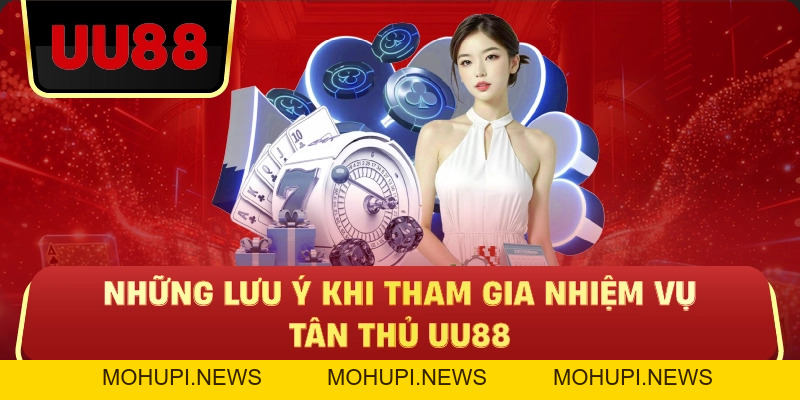 Nhiệm Vụ Tân Thủ UU88 – Cách Nhận Thưởng Dễ Dàng Ngay Khi Bắt Đầu