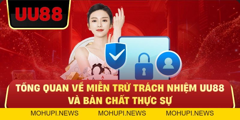 Miễn Trừ Trách Nhiệm UU88 – Hiểu Đúng Để Tránh Rủi Ro Khi Tham Gia