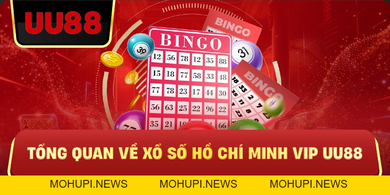 Xổ Số Hồ Chí Minh VIP Uu88 – Sân Chơi Đỉnh Cao Cho Người Muốn Chơi Có Chiến Lược