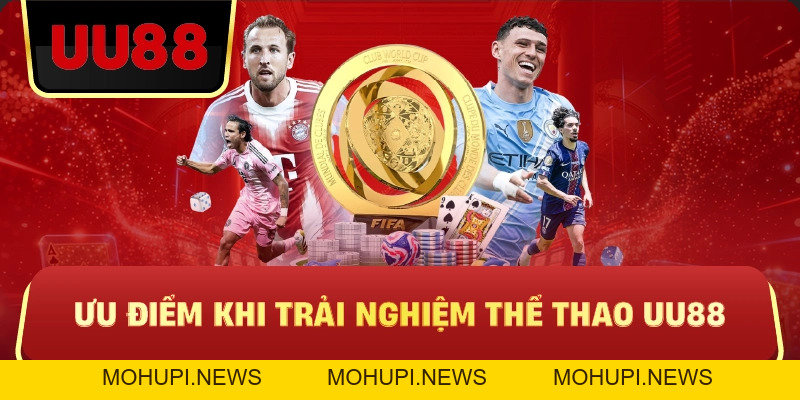 Thể Thao Uu88 – Cá Cược Thể Thao Đa Dạng, Kèo Chuẩn, Tối Ưu Lợi Nhuận Cho Người Chơi